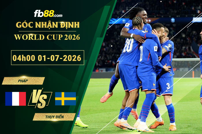 fb88-soi-keo-tran-dau-Phap-vs-Thuy-Dien-01-07-2026