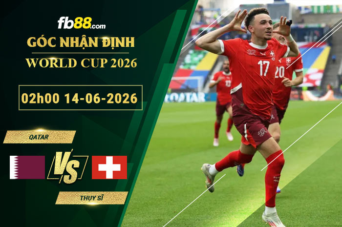 fb88-soi-keo-tran-dau-Qatar-vs-Thuy-Si-14-06-2026