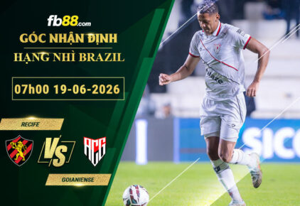 fb88-soi-keo-tran-dau-Recife-vs-Goianiense-19-06-2026