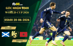 fb88-soi-keo-tran-dau-Scotland-vs-Morocco-20-06-2026