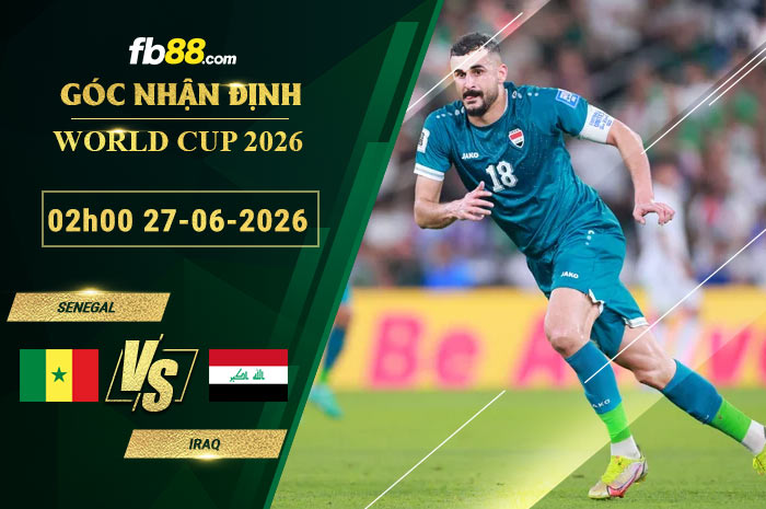 fb88-soi-keo-tran-dau-Senegal-vs-Iraq-27-06-2026