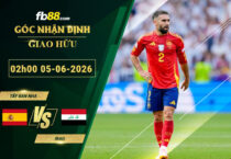 fb88-soi-keo-tran-dau-Tay-Ban-Nha-vs-Iraq-05-06-2026