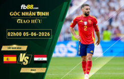 fb88-soi-keo-tran-dau-Tay-Ban-Nha-vs-Iraq-05-06-2026