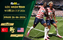 fb88-soi-keo-tran-dau-Tho-Nhi-Ky-vs-My-26-06-2026
