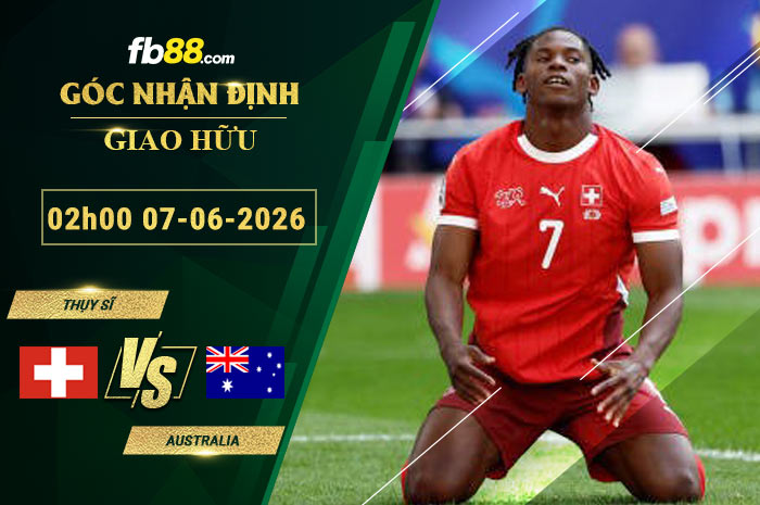 fb88-soi-keo-tran-dau-Thuy-Si-vs-Australia-07-06-2026