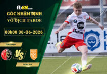 fb88-soi-keo-tran-dau-Torshavn-vs-Skala-IF-30-06-2026