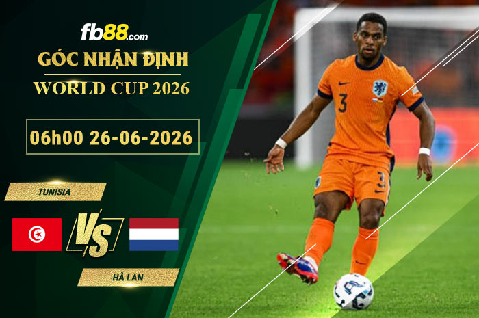 fb88-soi-keo-tran-dau-Tunisia-vs-Ha-Lan-26-06-2026
