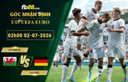 fb88-soi-keo-tran-dau-U19-Wales-vs-U19-Duc-02-07-2026