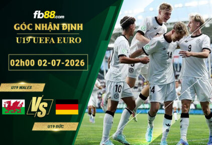 fb88-soi-keo-tran-dau-U19-Wales-vs-U19-Duc-02-07-2026