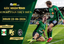 fb88-soi-keo-tran-dau-Varbergs-BoIS-vs-Landskrona-23-06-2026