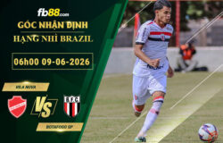 fb88-soi-keo-tran-dau-Vila-Nova-vs-Botafogo-SP-09-06-2026