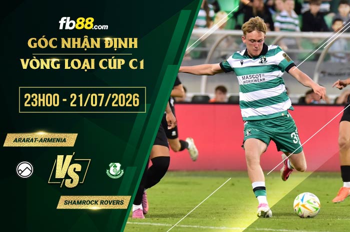 fb88-soi kèo Ararat-Armenia vs Shamrock Rovers