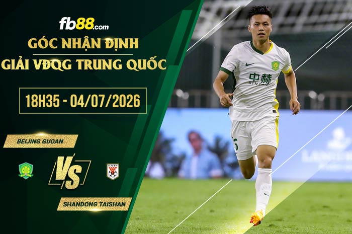 fb88-soi kèo Beijing Guoan vs Shandong Taishan