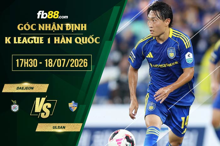 fb88-soi kèo Daejeon vs Ulsan