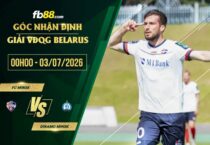fb88-soi kèo FC Minsk vs Dinamo Minsk