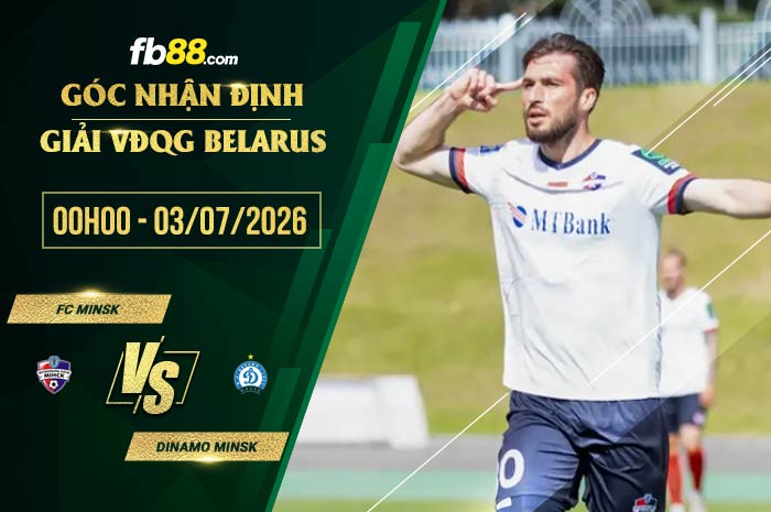fb88-soi kèo FC Minsk vs Dinamo Minsk