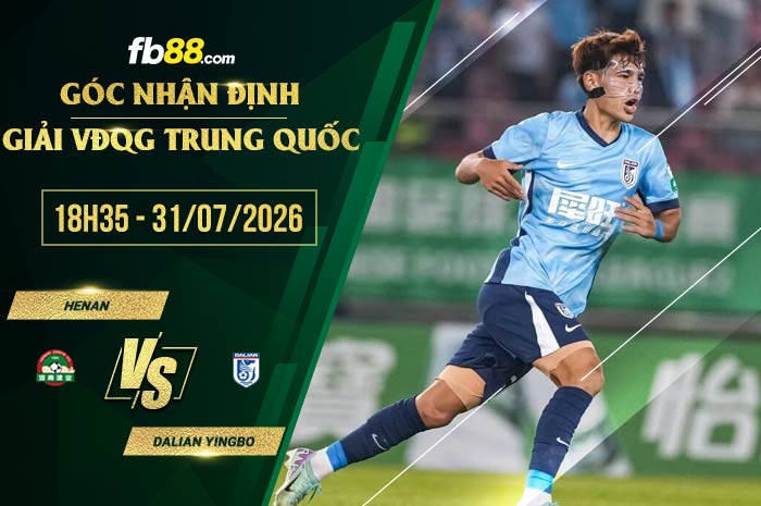 fb88-soi kèo Henan vs Dalian Yingbo