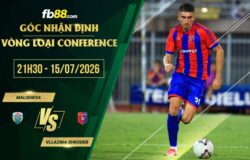 fb88-soi kèo Malisheva vs Vllaznia Shkoder
