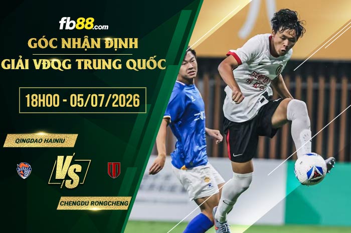 fb88-soi kèo Qingdao Hainiu vs Chengdu Rongcheng