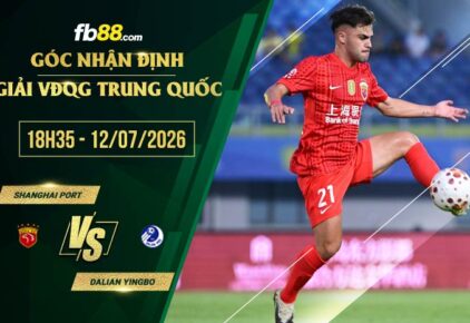 fb88-soi kèo Shanghai Port vs Dalian Yingbo