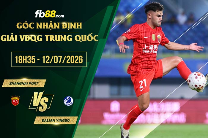 fb88-soi kèo Shanghai Port vs Dalian Yingbo