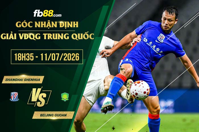 fb88-soi kèo Shanghai Shenhua vs Beijing Guoan