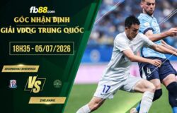 fb88-soi kèo Shanghai Shenhua vs Zhejiang