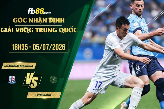 fb88-soi kèo Shanghai Shenhua vs Zhejiang