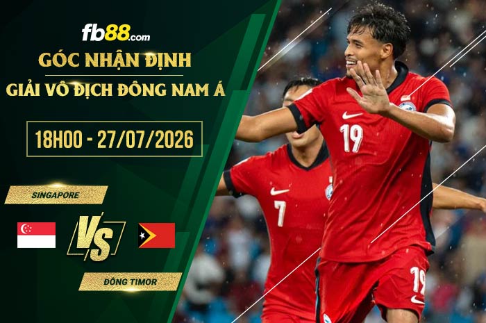 fb88-chi tiết kèo trận đấu Singapore vs Đông Timor