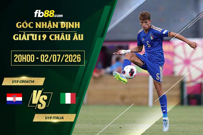 fb88-soi kèo U19 Croatia vs U19 Italia