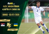 fb88-soi kèo U19 Serbia vs U19 Ulraine