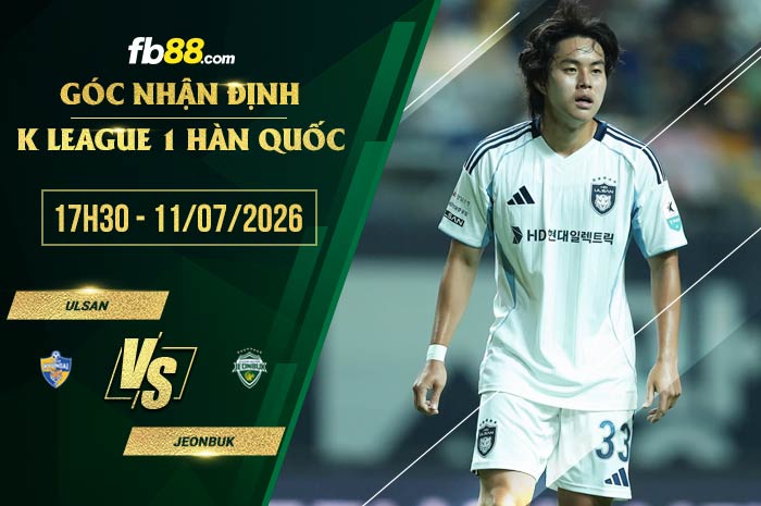 fb88-soi kèo Ulsan vs Jeonbuk