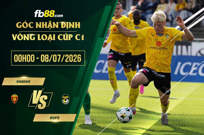 fb88-soi kèo Vardar vs KuPS