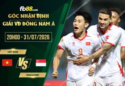 fb88-soi kèo Việt Nam vs Singapore