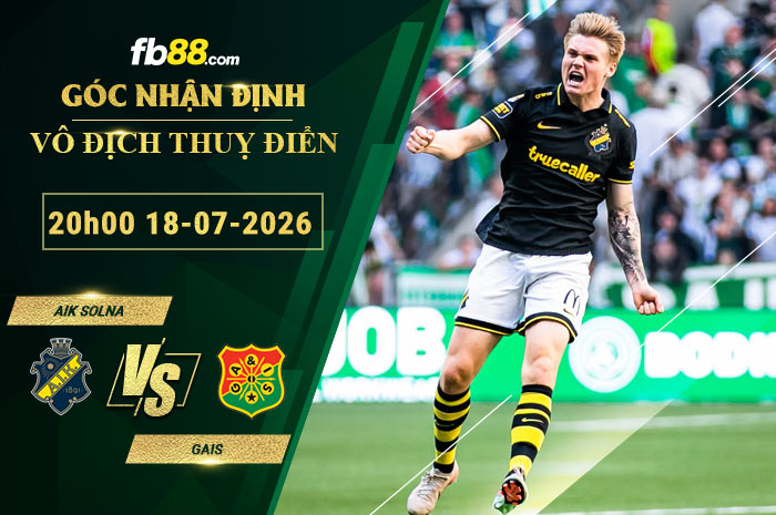 fb88-soi-keo-tran-dau-AIK-Solna-vs-GAIS-18-07-2026