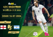 fb88-soi-keo-tran-dau-Anh-vs-Argentina-16-07-2026