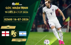 fb88-soi-keo-tran-dau-Anh-vs-Argentina-16-07-2026