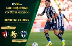 fb88-soi-keo-tran-dau-Atlas-vs-Monterrey-02-08-2026