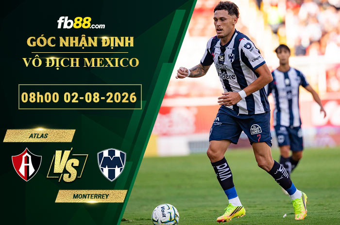 fb88-soi-keo-tran-dau-Atlas-vs-Monterrey-02-08-2026