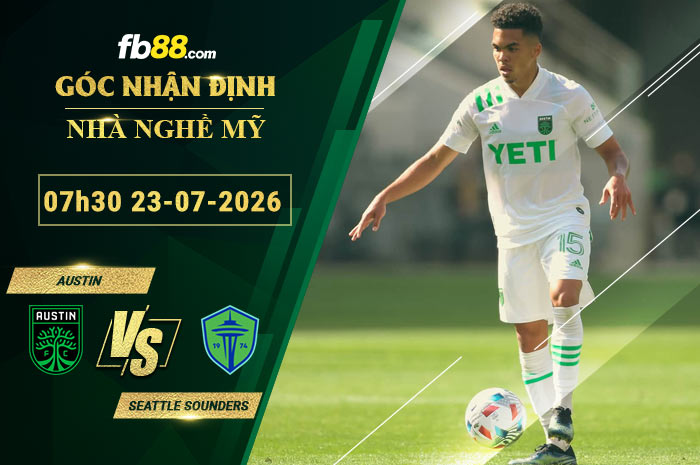 fb88-soi-keo-tran-dau-Austin-vs-Seattle-Sounders-23-07-2026
