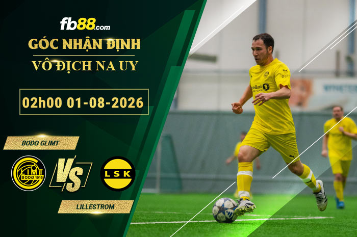 fb88-soi-keo-tran-dau-Bodo-Glimt-vs-Lillestrom-01-08-2026