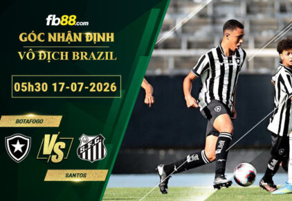 fb88-soi-keo-tran-dau-Botafogo-vs-Santos-17-07-2026