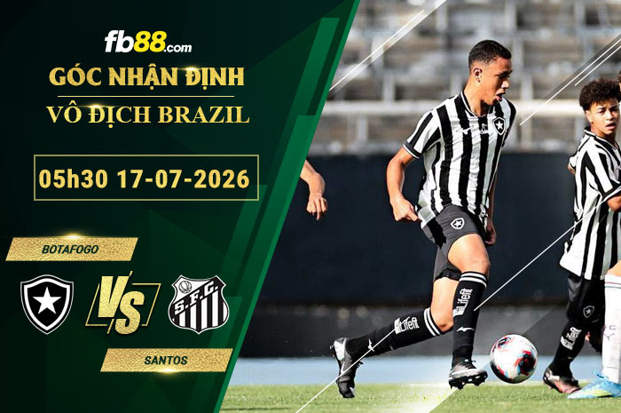 fb88-soi-keo-tran-dau-Botafogo-vs-Santos-17-07-2026