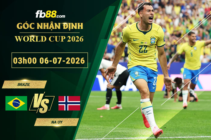fb88-soi-keo-tran-dau-Brazil-vs-Na-Uy-06-07-2026