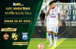 fb88-soi-keo-tran-dau-CSKA-Moscow-vs-Baltika-Kaliningrad-25-07-2026
