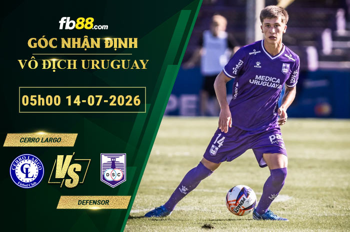 fb88-soi-keo-tran-dau-Cerro-Largo-vs-Defensor-14-07-2026
