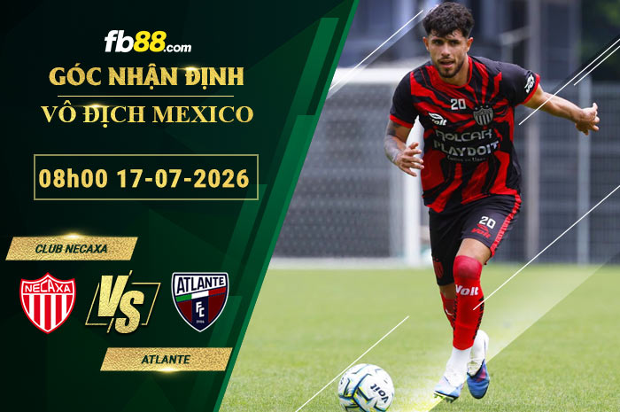 fb88-soi-keo-tran-dau-Club-Necaxa-vs-Atlante-17-07-2026