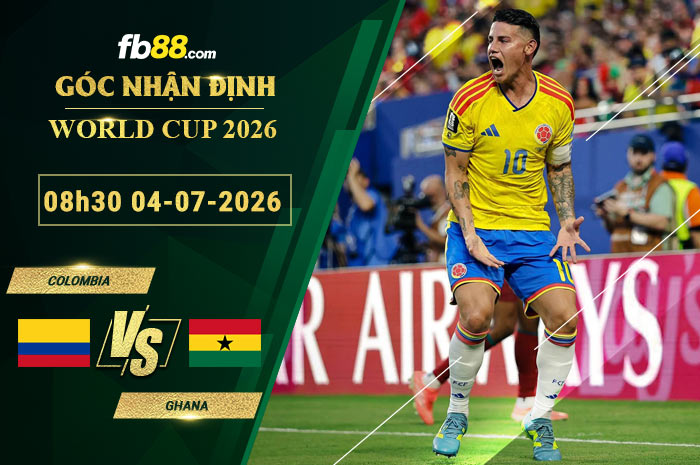 fb88-soi-keo-tran-dau-Colombia-vs-Ghana-04-07-2026