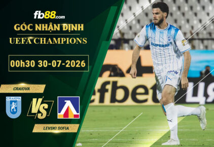 fb88-bang-keo-tran-dau-Craiova-vs-Levski-Sofia-30-07-2026