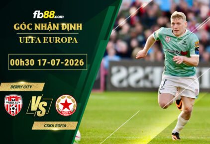 fb88-soi-keo-tran-dau-Derry-City-vs-CSKA-Sofia-17-07-2026